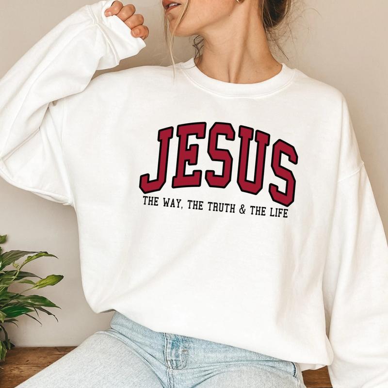 "THE WAY, THE TRUTH & THE LIFE" Sweatshirt
